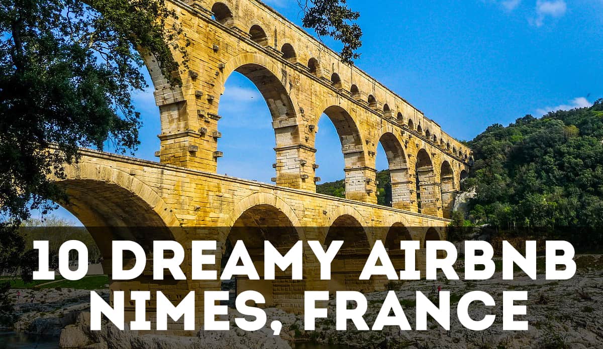 [UPDATED] 10 Dreamy Airbnb Nimes France Rentals (November 2020)